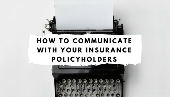 how to communicate with your insurance policyholder