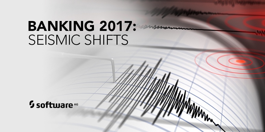 Seismic Shifts Predicted for Banking in 2017