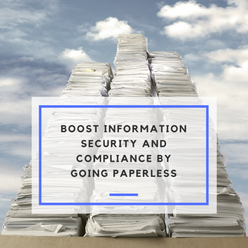 Boost Info Security by going paperless