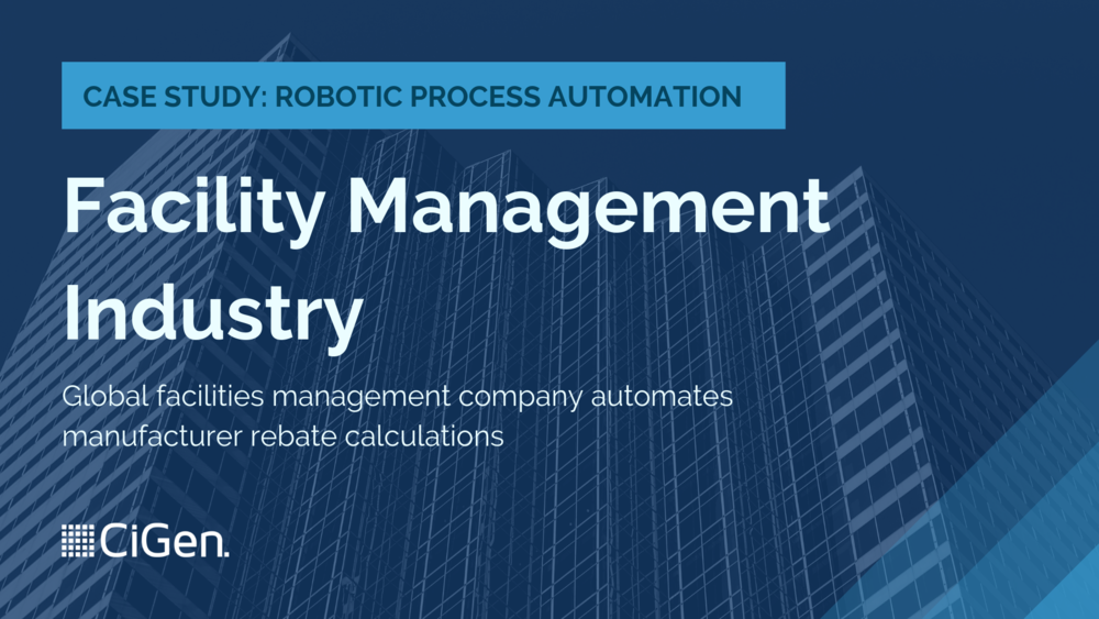 CiGen-robotic-process-automation-RPA-Australia-case-study-global-facilities-management-company-automates-manufacturer-rebate-calculations-1.png