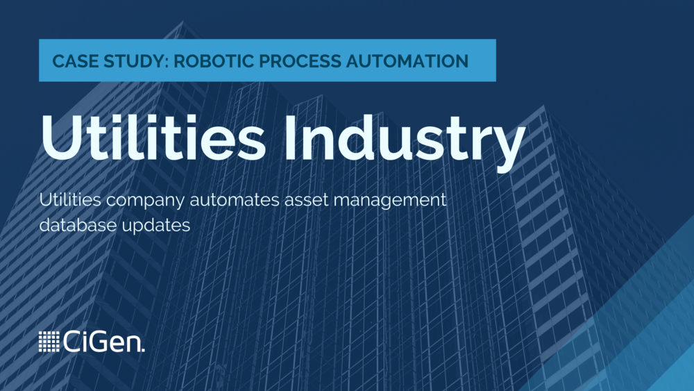 CiGen-robotic-process-automation-RPA-Australia-case-study-utilities-company-automates-asset-management-database-updates