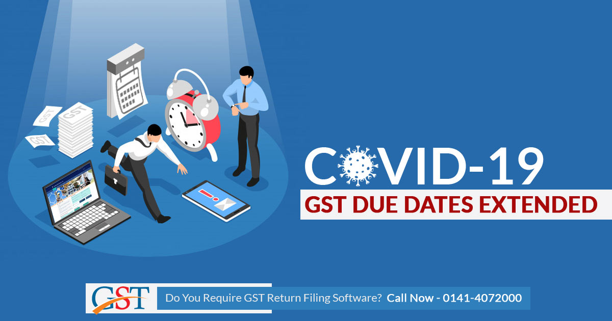 GST Due Date Extended: COVID-19