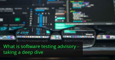 Software Testing advisory services