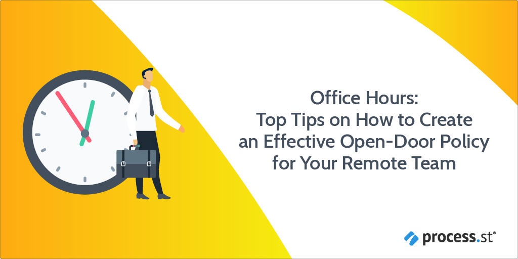Office Hours: Top Tips on How to Create an Effective Open Door Policy for  Your Remote Team - BPI - The destination for everything process related