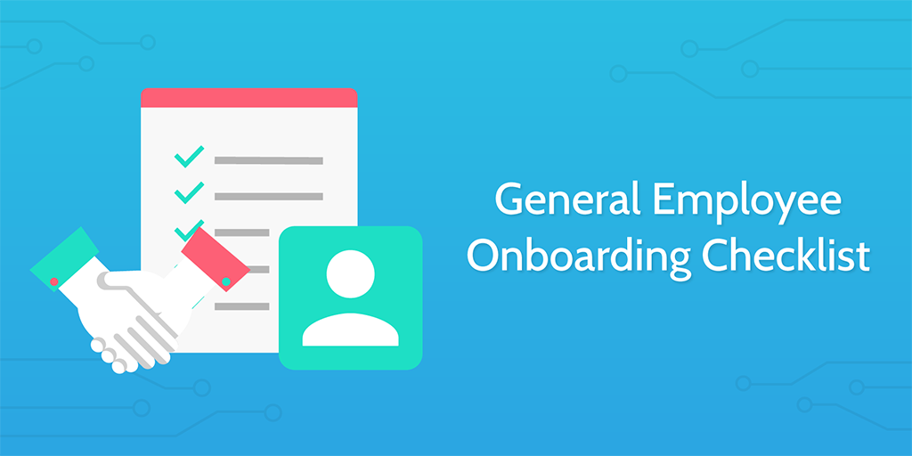 new employee onboarding process - general employee onboarding process