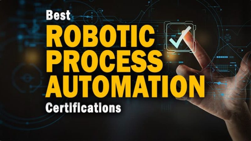The Best Robotic Process Automation Certifications Online for 2022