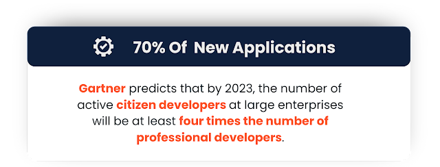 Gartner predicts that by 2023, the number of active citizen developers at large enterprises will be at least four times the number of professional developers