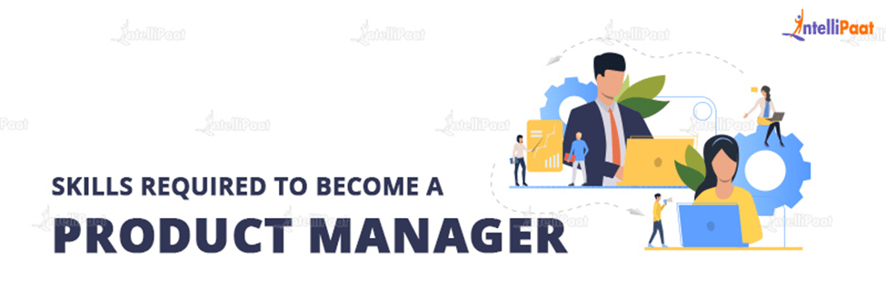 Skills Required to become a Product Manager