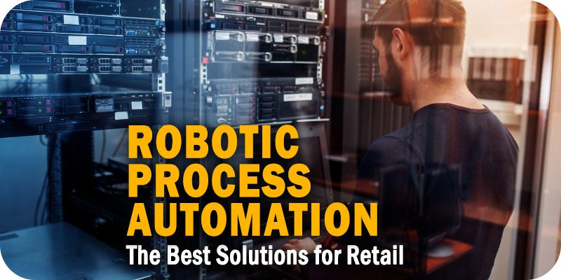 Robotic Process Automation Solutions for Retail