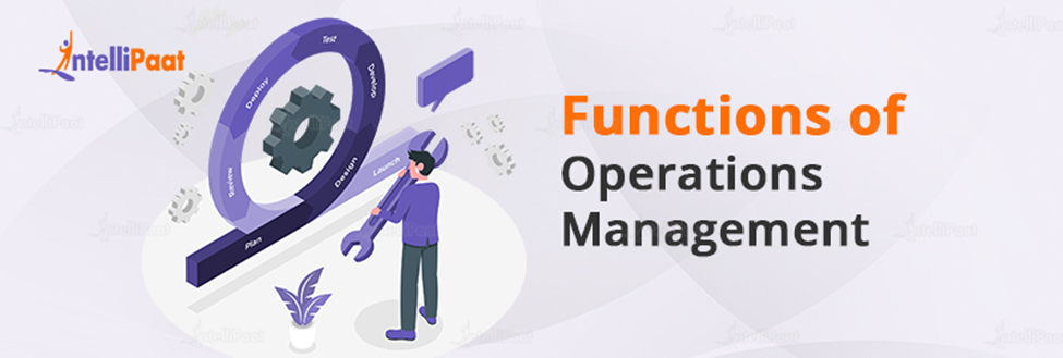 Functions of Operations Management