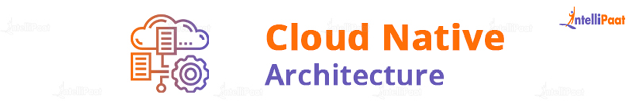 Cloud Native Architecture