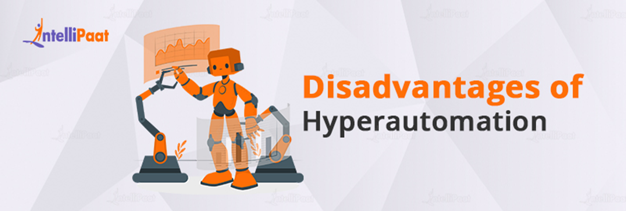 Disadvantages of Hyperautomation