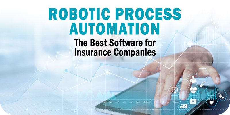 Robotic Process Automation Software for Insurance Companies