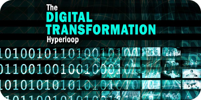 The Digital Transformation Hyperloop