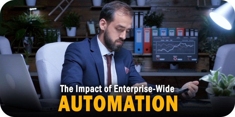 Impact of Enterprise-Wide Automation