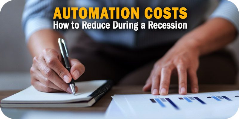 How to Reduce Automation Costs During a Recession